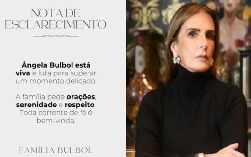 ÂNGELA BULBOL ESTÁ VIVA: Família desmente notícias de morte e pede responsabilidade na divulgação