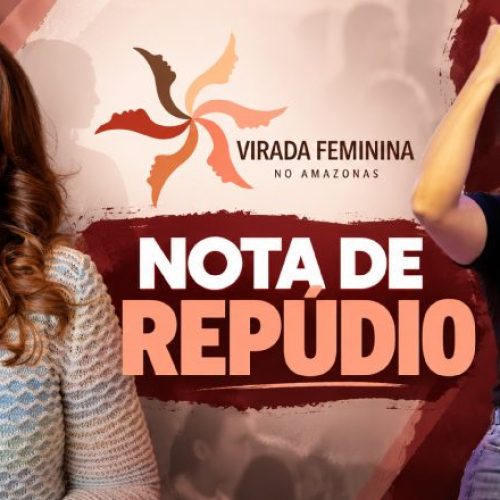 Presidente da Virada Feminina do Amazonas emite nota de repúdio após gesto de ameaça contra Alessandra Campêlo