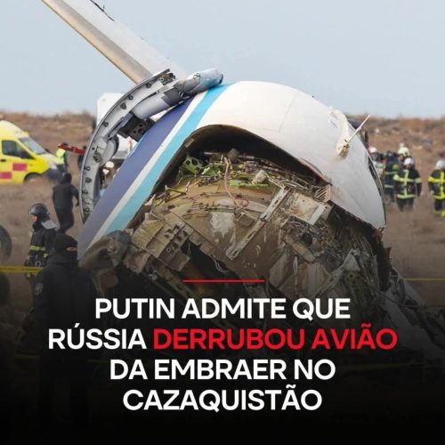 Putin admite que defesa aérea russa derrubou acidentalmente avião da Embraer no Cazaquistão