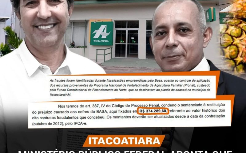 Vereador de Itacoatiara é condenado a mais de 10 anos por fraudes no Banco da Amazônia