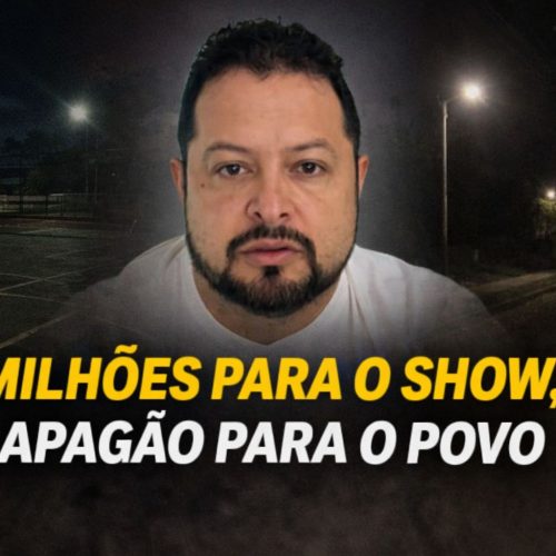 PÃO E CIRCO EM BORBA: o palco brilha, mas a cidade agoniza nas mãos de Toco Santana até com falta de iluminação